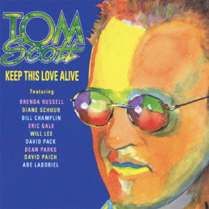 TOM SCOTT / トム・スコット / Keep This Love Alive / キープ・ジス・ラヴ・アライヴ