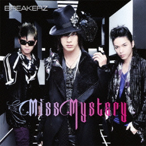 BREAKERZ / ブレイカーズ / Miss Mystery(初回限定盤A)