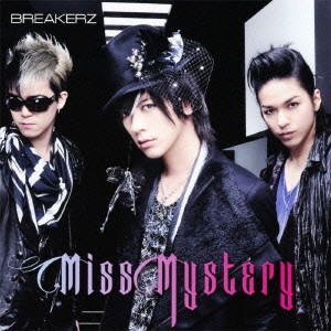 BREAKERZ / ブレイカーズ / Miss Mystery(初回限定盤B)