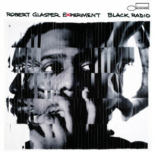 ROBERT GLASPER / ロバート・グラスパー / BLACK RADIO / ブラック・レディオ
