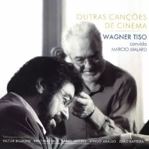 WAGNER TISO / ヴァグネル・チゾ / OUTRAS CANCOES DE CINEMA / オウトラス・カンソエンス・ジ・シネマ