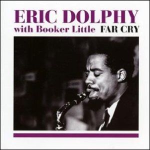 ERIC DOLPHY / エリック・ドルフィー / Far Cry 
