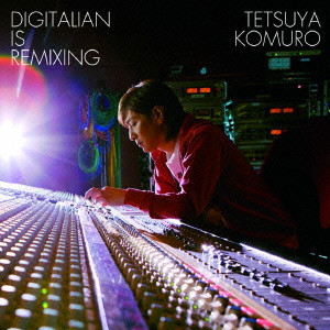 TETSUYA KOMURO / 小室哲哉 / DIGITALIAN IS EATING BREAKFAST: REMIXES / Digitalian is eating breakfast:Remixes