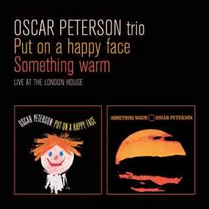 OSCAR PETERSON / オスカー・ピーターソン / Put On A Happy Face/Something Warm