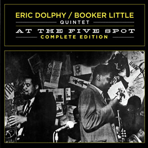 ERIC DOLPHY / エリック・ドルフィー / At The Five Spot Complete Edition(2CD)