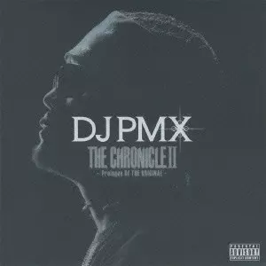 DJ PMX / PROLOGUE OF THE ORIGINAL / ｐｒｏｌｏｇｕｅ　ｏｆ　ＴＨＥ　ＯＲＩＧＩＮＡＬ