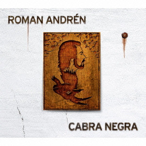 ROMAN ANDREN / ロマン・アンドレン / CABRA NEGRA / カブラ・ネグラ