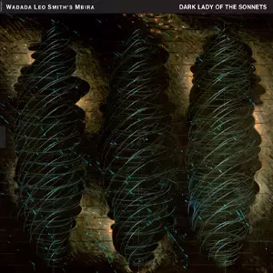 WADADA LEO SMITH / ワダダ・レオ・スミス / Dark Lady Of The Sonnets