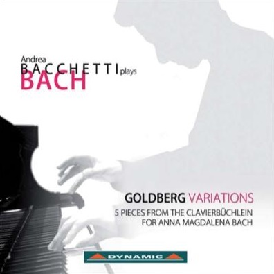ANDREA BACCHETTI / アンドレア・バッケッティ / J.S.BACH:GOLDBERG VARIATIONS/5 PIECES FRO THE CLAVIERBUCHLE