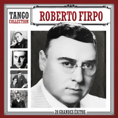 ROBERTO FIRPO / ロベルト・フィルポ / TANGO COLLECTION - 20 GRANDES EXITOS
