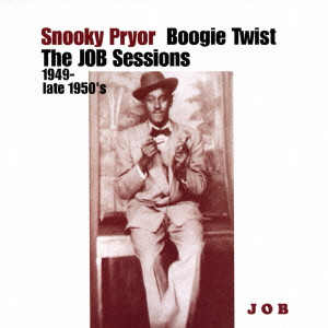 SNOOKY PRYOR / BOOGIE TWIST: THE JOB SESSIONS 1949 - LATE 1950'S / ブギ・トウィスト: ザ・JOB・セッションズ 1949 - レイト50'S (国内盤帯 解説 歌詞付)