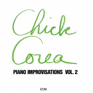 CHICK COREA / チック・コリア / PIANO IMPROVISATIONS VOL.2 / チック・コリア・ソロ Vol.2