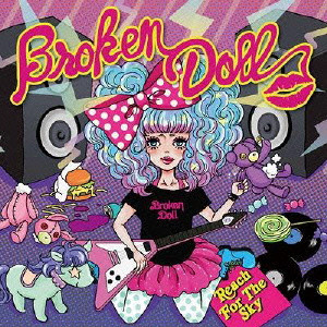 BROKEN DOLL / ブロークンドール / REACH FOR THE SKY