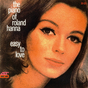 ROLAND HANNA / ローランド・ハナ / Easy To Love / イージー・トゥ・ラヴ