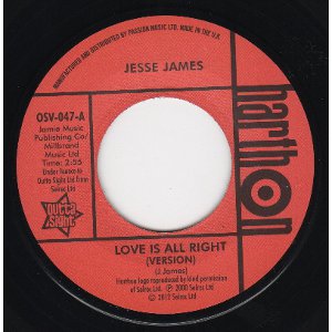 JESSE JAMES + LARRY CLINTON / LOVE IS ALL RIGHT + SHE'S WANTED IN THREE STATES (7") 