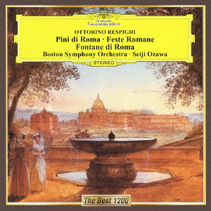 BOSTON SYMPHONY ORCHESTRA / ボストン交響楽団 / レスピーギ:交響詩「ローマの松」|「ローマの祭り」|「ローマの噴水」