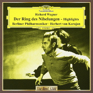 BERLINER PHILHARMONIKER / ベルリン・フィルハーモニー管弦楽団 / ワーグナー:「ニーベルングの指環」ハイライツ