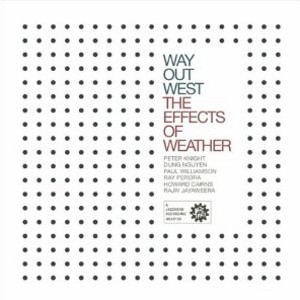 WAY OUT WEST / ウェイ・アウト・ウェスト / Effects Of Weather