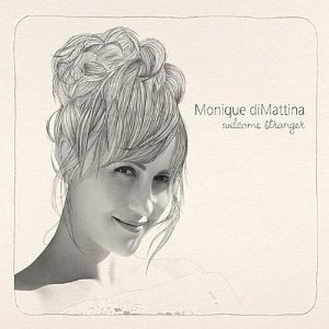 MONIQUE DIMATTINA / Welcome Stranger