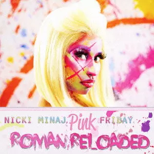 NICKI MINAJ / ニッキー・ミナージュ / PINK FRIDAY... ROMAN RELOADED / ロマン・リローテッド