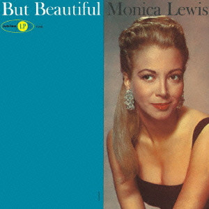 MONICA LEWIS / モニカ・ルイス / But Beautiful / バット・ビューティフル