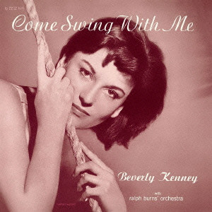 BEVERLY KENNEY / ビヴァリー・ケニー / Come Swing With Me / カム・スイング・ウィズ・ミー