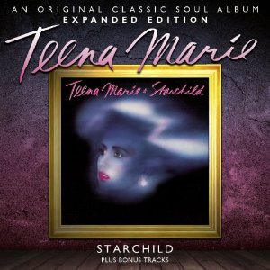 TEENA MARIE / ティーナ・マリー / STARCHILD (EXPANDED EDITION)