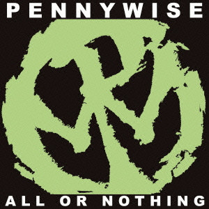 PENNYWISE / ペニーワイズ / ALL OR NOTHING / オール・オア・ナッシング