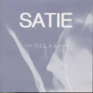 ERIK SATIE / エリック・サティ / SATIE FOR RELAXATION / サティ・リラクゼーション