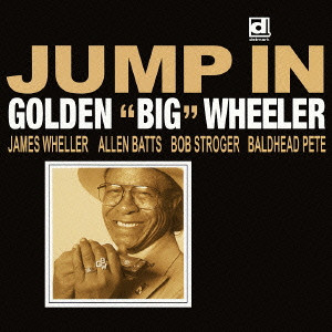GOLDEN BIG WHEELER / ゴールデン・ビッグ・ウィーラー / JUMP IN / ジャンプ・イン (国内盤 帯 解説 歌詞付)