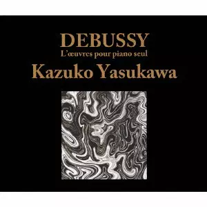 KAZUKO YASUKAWA / 安川加寿子 / DEBUSSY: L'OEUVRES POUR PIANO SEUL / ドビュッシー:ピアノ独奏曲集成