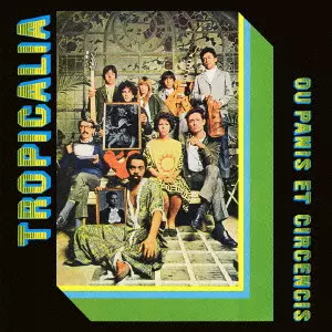 CAETANO VELOSO / カエターノ・ヴェローゾ / TROPICALIA: OU PANIS ET CIRCENCIS / トロピカリア+4