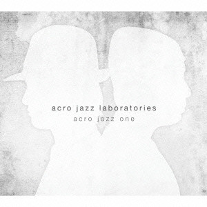 ACRO JAZZ LABORATORIES (DJ Chika:Cradle & HIROKI MIZUKAMI) / アクロ・ジャズ・ラボラトリーズ / アクロ・ジャズ・ワン