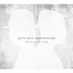 ACRO JAZZ LABORATORIES (DJ Chika:Cradle & HIROKI MIZUKAMI) / アクロ・ジャズ・ラボラトリーズ / アクロ・ジャズ・ワン