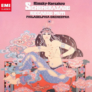PHILADELPHIA ORCHESTRA / フィラデルフィア管弦楽団 / RIMSKY-KORSAKOV: SCHEHERAZADE / リムスキー=コルサコフ:交響組曲「シェエラザード」
