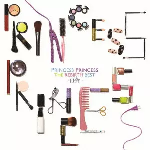 PRINCESS PRINCESS / プリンセス・プリンセス / THE REBIRTH BEST~再会~