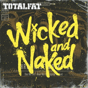 WICKED AND NAKED 通常盤 TOTALFATPUNKディスクユニオンオンラインショップdiskunion net