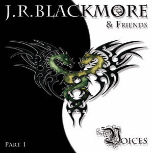 J.R. BLACKMORE & FRIENDS / J.R. ブラックモア&フレンズ / ヴォイシズ