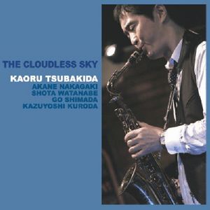 KAORU TSUBAKIDA / 椿田薫 / The Cloudless Sky / ザ・クラウドレス・スカイ