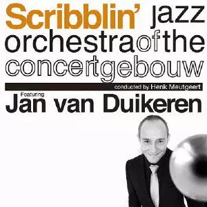 JAN VAN DUIKEREN,JAZZ ORCHESTRA OF THE CONCERTGEBOUW / ジャン・ヴァン・デュイケレン,ジャズ・オーケストラ・オブ・ザ・コンセルトヘボウ / SCRIBBLIN' / スクリブリン