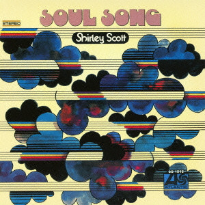 SHIRLEY SCOTT / シャーリー・スコット / SOUL SONG / ソウル・ソング