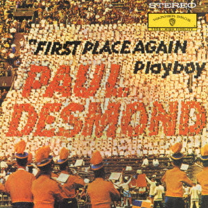 PAUL DESMOND / ポール・デスモンド / FIRST PLACE AGAIN / ファースト・プレイス・アゲイン