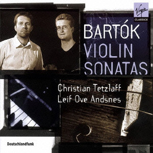 CHRISTIAN TETZLAFF / クリスティアン・テツラフ / BARTOK: VIOLIN SONATAS / バルトーク:ヴァイオリン・ソナタ集   