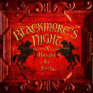 BLACKMORE'S NIGHT / ブラックモアズ・ナイト / KNIGHT IN YORK (BLU-RAY)