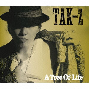 TAK-Z / A TREE OF LIFE / ア・ツリー・オブ・ライフ