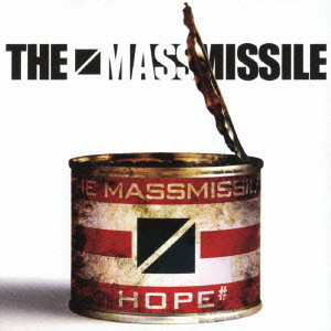 THE MASS MISSILE / ザ・マスミサイル / HOPE#