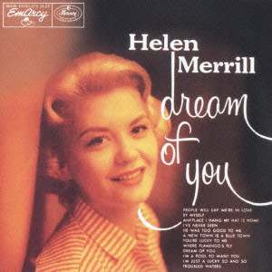 HELEN MERRILL / ヘレン・メリル / DREAM OF YOU / ドリーム・オブ・ユー