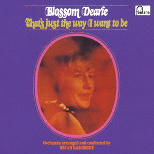 BLOSSOM DEARIE / ブロッサム・ディアリー / THAT'S THE WAY I WANT TO BE / ザッツ・ザ・ウェイ・アイ・ウォント・トゥ・ビー