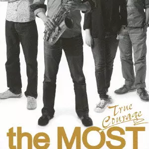 MOST / モスト / TRUE COURAGE / トゥルー カーレイジ