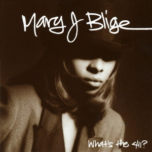 MARY J. BLIGE / メアリー・J.ブライジ / WHAT' S THE 411? / ホワッツ・ザ・411?